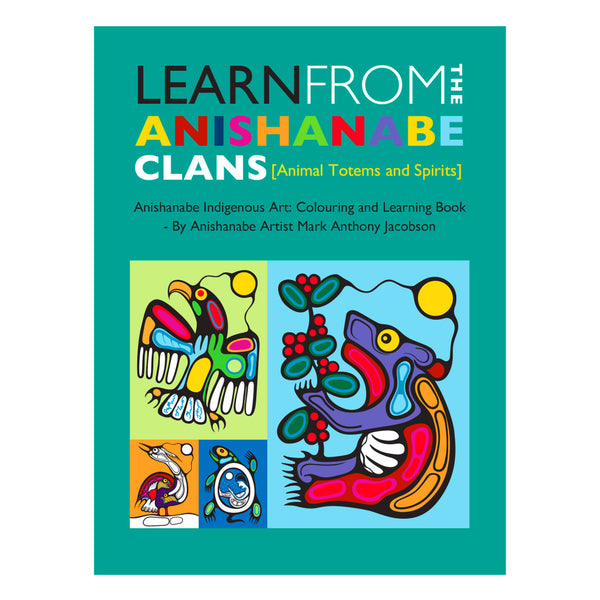 COLOURING BOOK - Learn From the Anishanabe Clans